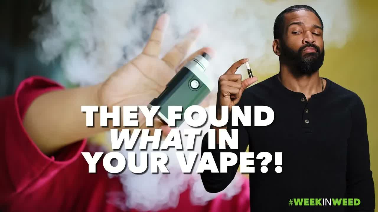 This Week in Weed: What's In Your Vape Cart?