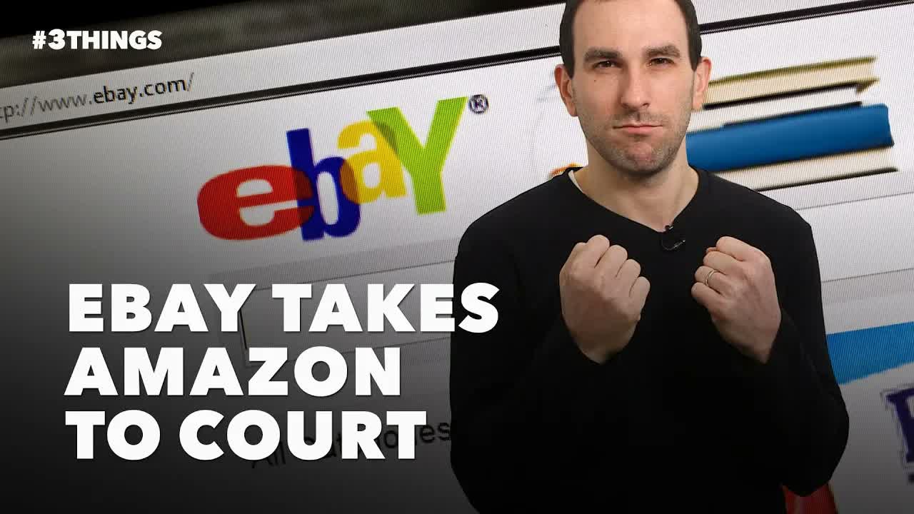 EBay Takes Amazon to Court! 3 Things to Know Today.