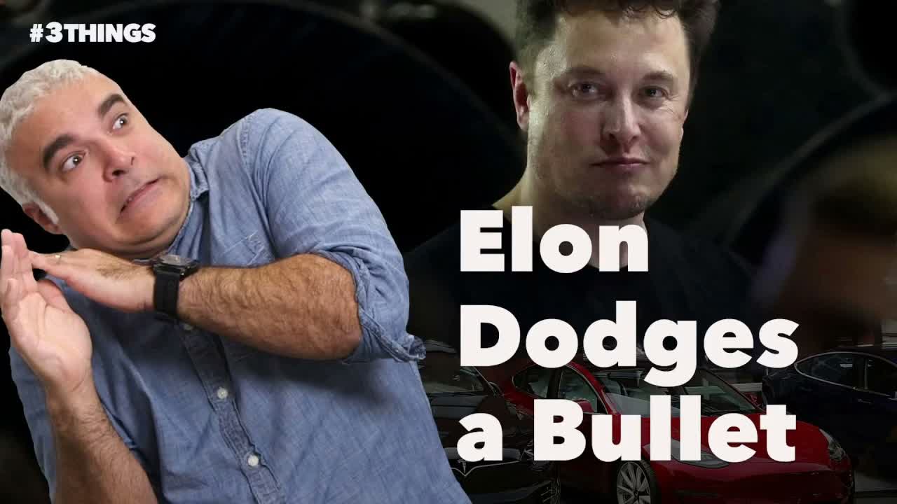 Elon Musk Dodges a Bullet. 3 Things to Know Today.