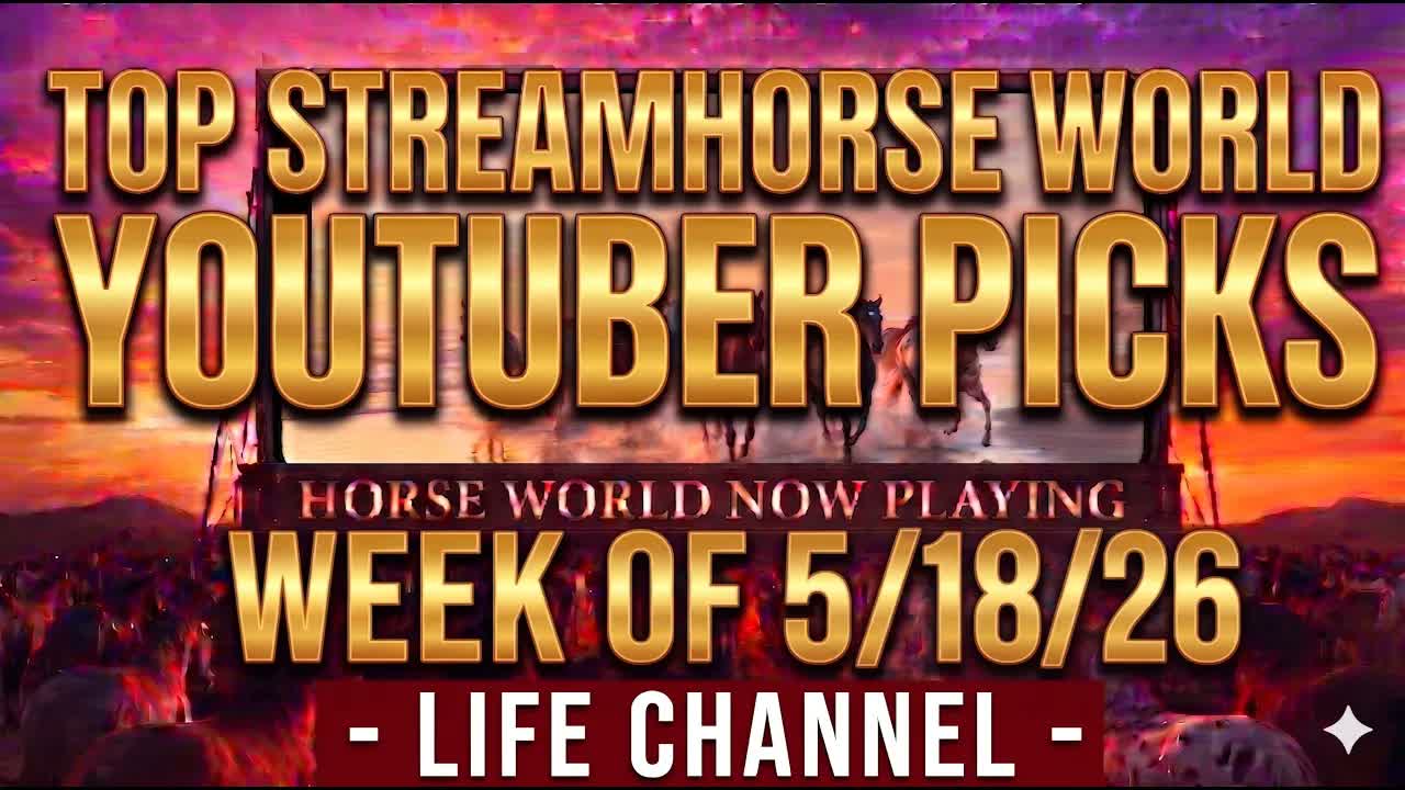 Top Lifestyle Horse YouTube Videos This Week 🐴🌎💥 StreamHorse Life Channel May 18, 2026